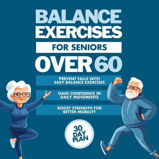 Balance Exercises for Seniors Over 60 (E-Book)