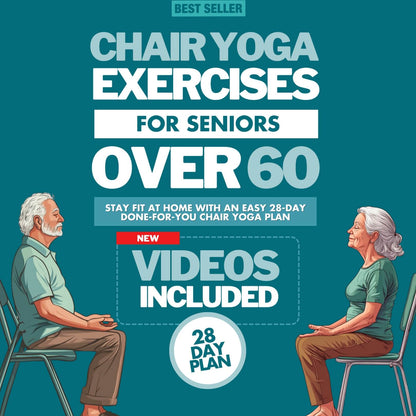 Chair Yoga Exercises for Seniors Over 60 (E-Book)