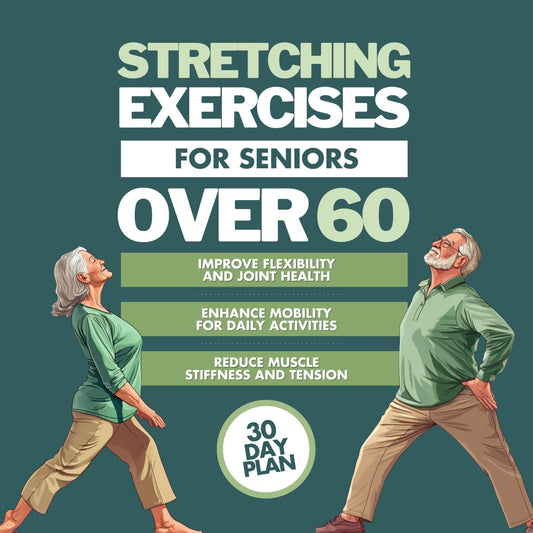 Stretching Exercises for Seniors Over 60 (E-Book)